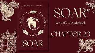 SOAR Official Audiobook │ Chapter 23 │ Fantasy Audiobook for Free