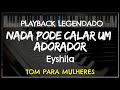 🎤 Nada Pode Calar Um Adorador (PLAYBACK LEGENDADO - TOM FEMININO "G") Eyshila, by Niel Nascimento