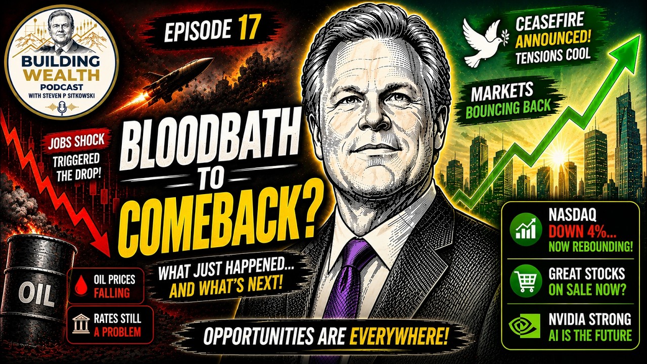 Episode 17: Building Wealth Podcast | Why the Market Rebounded After a Sharp Selloff