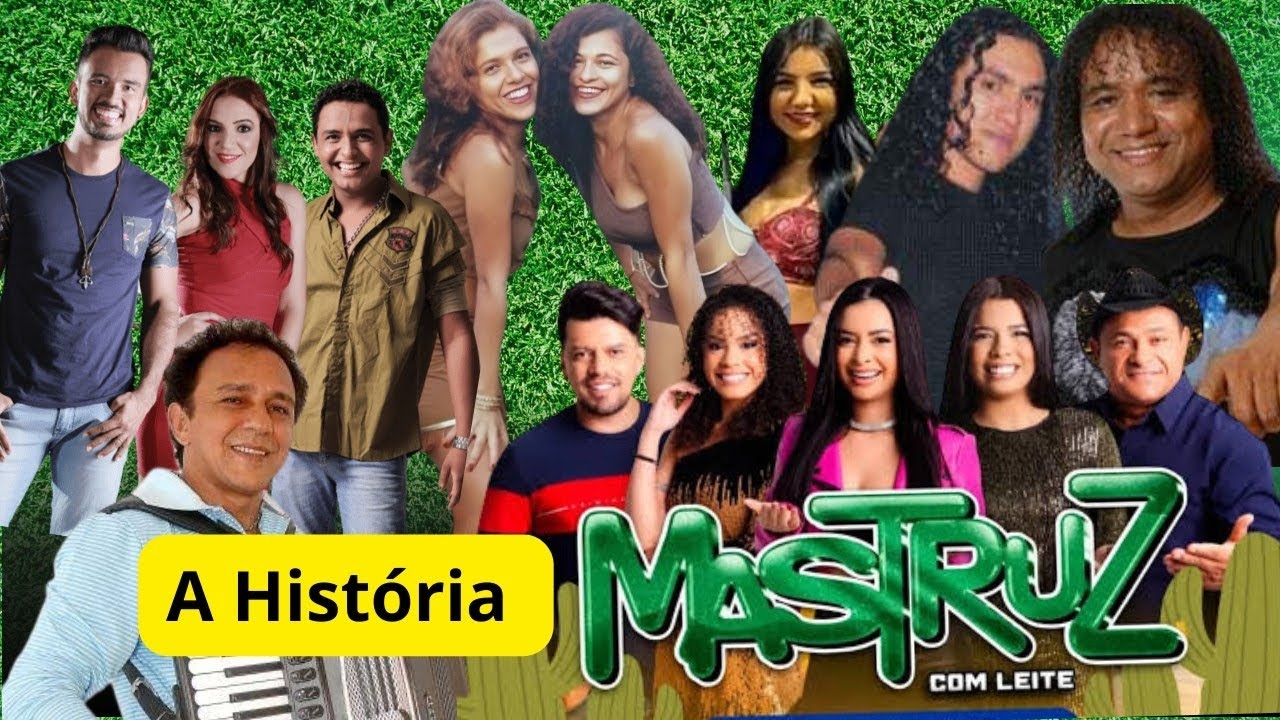 A história  do Forró MASTRUZ COM LEITE