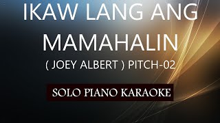 IKAW LANG ANG MAMAHALIN ( JOEY ALBERT ) PITCH-02 PH KARAOKE PIANO by REQUEST (COVER_CY)