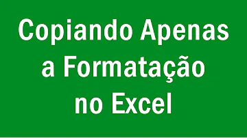 Como copiar uma formatação condicional no Excel?