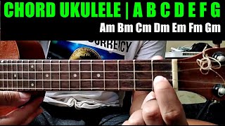 Chord/Kunci Ukulele A B C D E F G Am Bm Cm Dm Em Fm Gm | LENGKAP