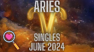 Aries Singles ♈️ - Singles Love Reading June 2024