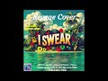 Reggae Cover I Swear Reggae Rendition Of A Favorite From The 90s Like Share And Subscribe
