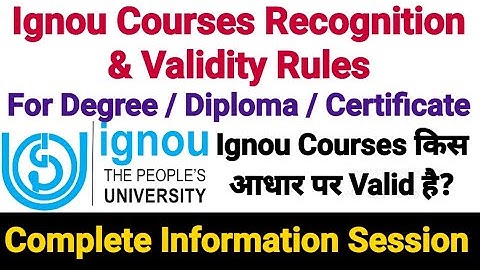 Ignou Courses Validity & Recognition Rules || For All Degree/ Diploma/ Certificate Courses