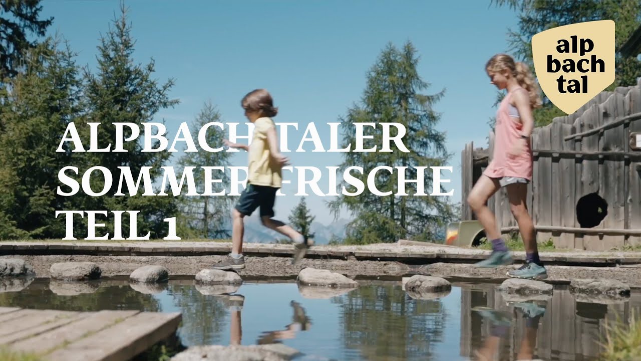 Alpbachtal Sommerfrische (Teil 1) - YouTube Alpbachtal Sommerfrische (Teil 1) - YouTube