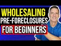 How to Find & Start Wholesaling Pre-Foreclosure Homes