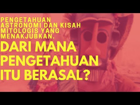 Video: Pengetahuan Rahsia Dogon - Pandangan Alternatif