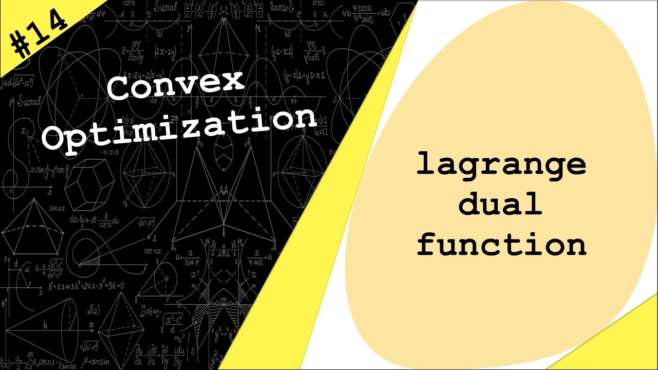 Lecture 14, Lagrange Dual Function