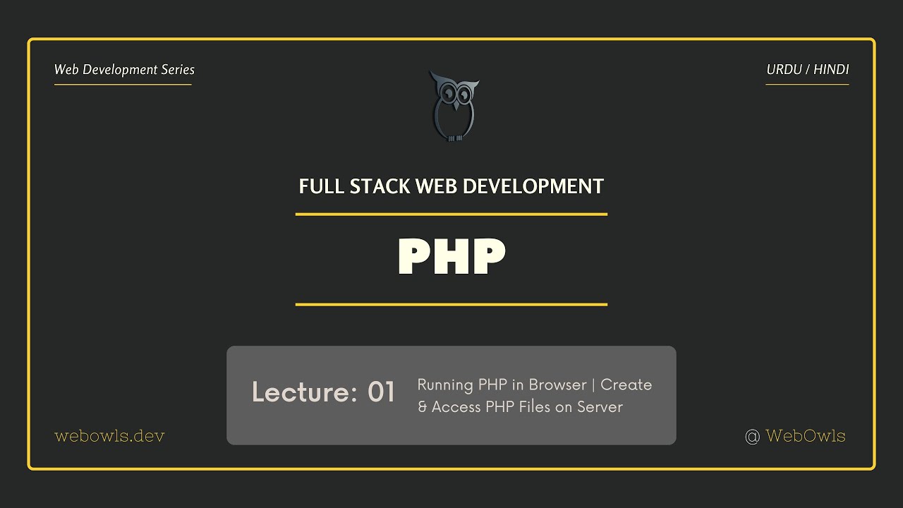 Lecture 01 - Running PHP in Browser | Create & Access PHP Files on ...