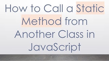 How to Call a Static Method from Another Class in JavaScript