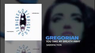 Gregorian - You Take My Breath Away (Sadisfaction - The First Album)
