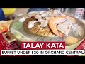 Talay Kata - Thai Food Buffet Starting From $10.90++ At Orchard