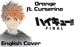 【Rage ft. @Curserino 】Orange (Haikyuu: Battle of the Garbage Dump) Full English Cover