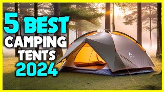 ✅Top 5 Best Camping Tents 2024 - Camping Tent Trends 2024 Review