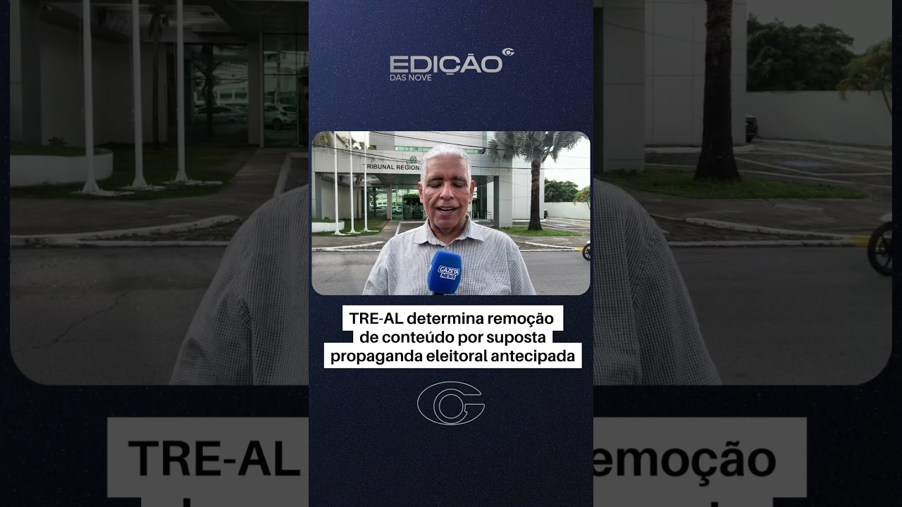 TRE-AL determina remoção de conteúdo por suposta propaganda eleitoral antecipada