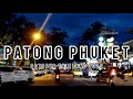 Patong Night Road Phuket Thailand 🇹🇭 6 October 2022