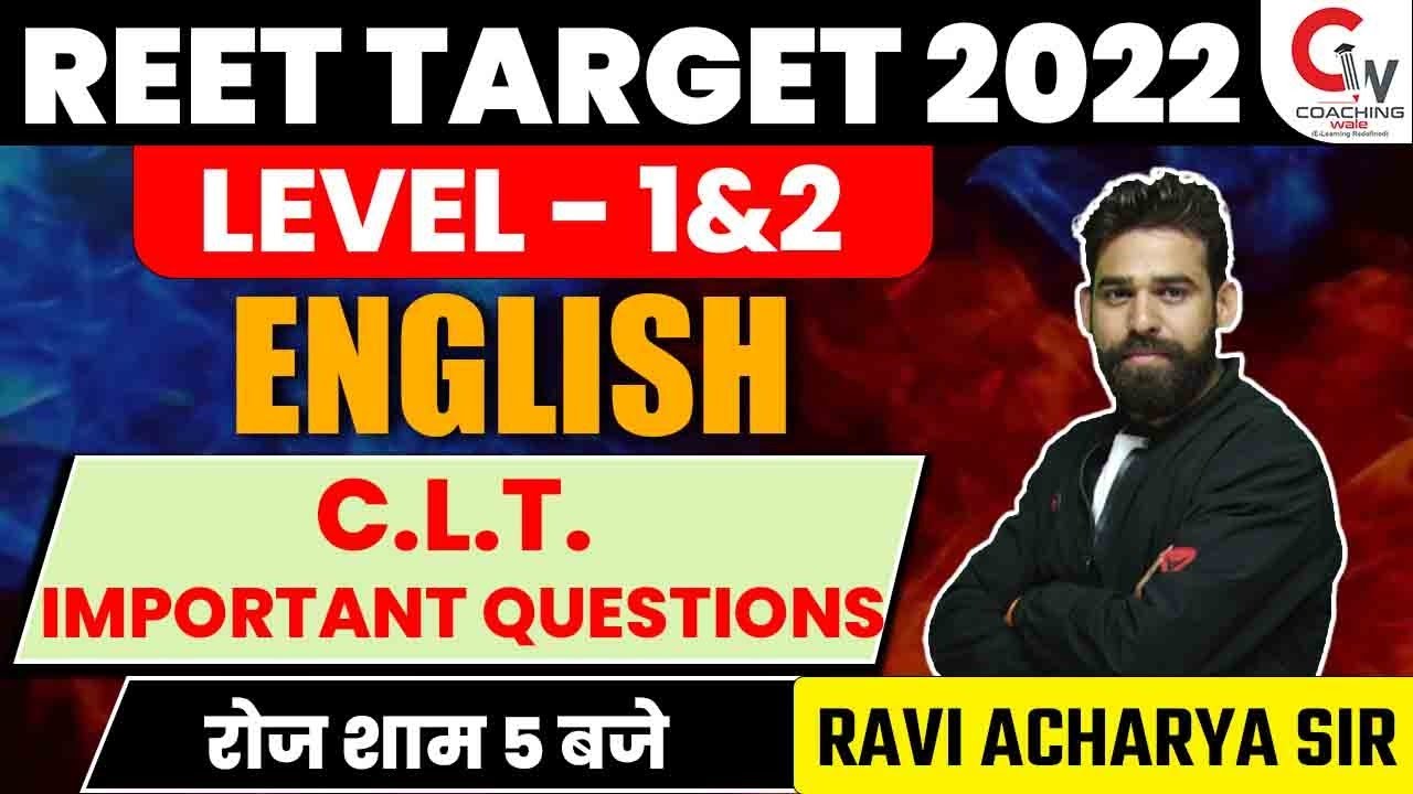 REET 2022 ENGLISH | ENGLISH GRAMMAR CLASS | CLT IMPORTANT QUESTIONS | ENGLISH BY RAVI ACHARYA