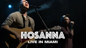 HOSANNA - LIVE IN MIAMI - Hillsong UNITED
