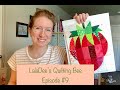 Quilting Bee #9: Strawberries & Spicy Things