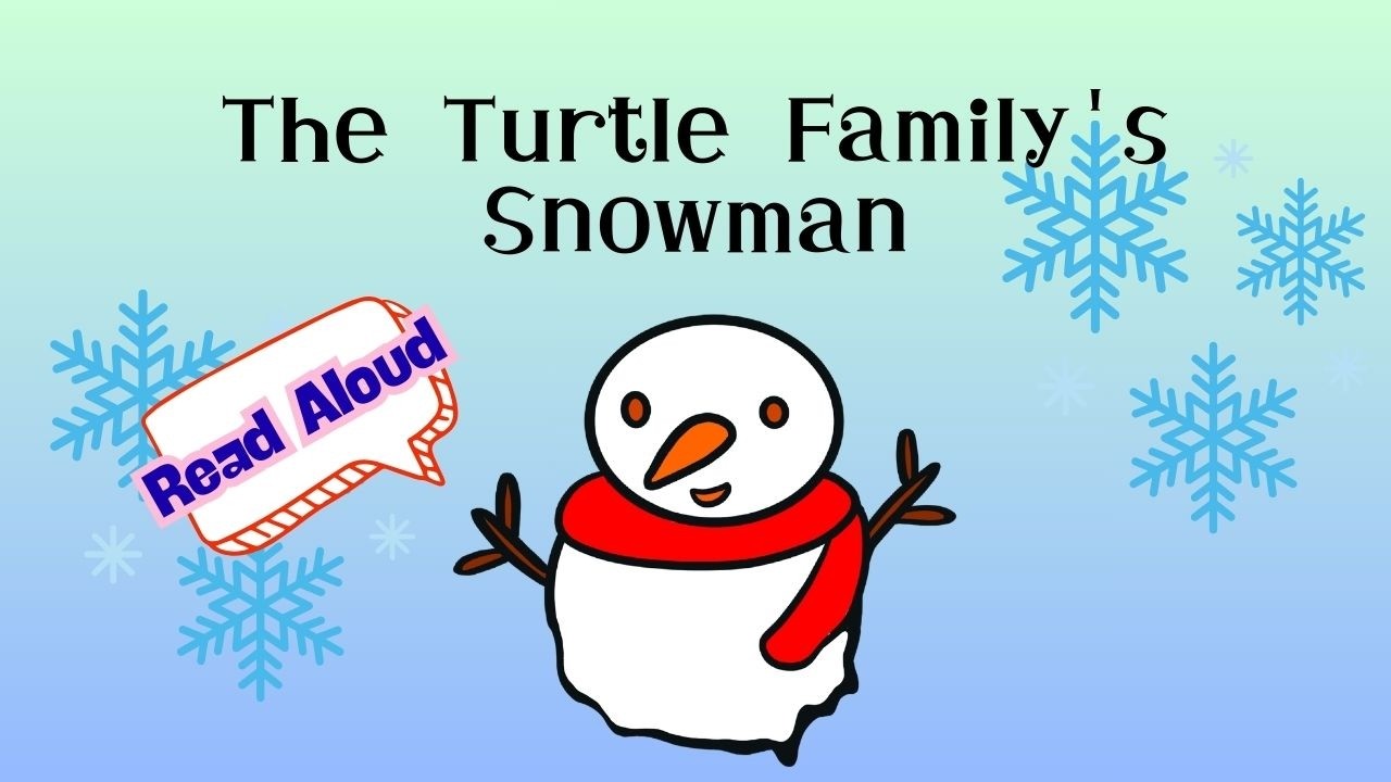 The Turtle Family's Snowman（Read Aloud） - YouTube