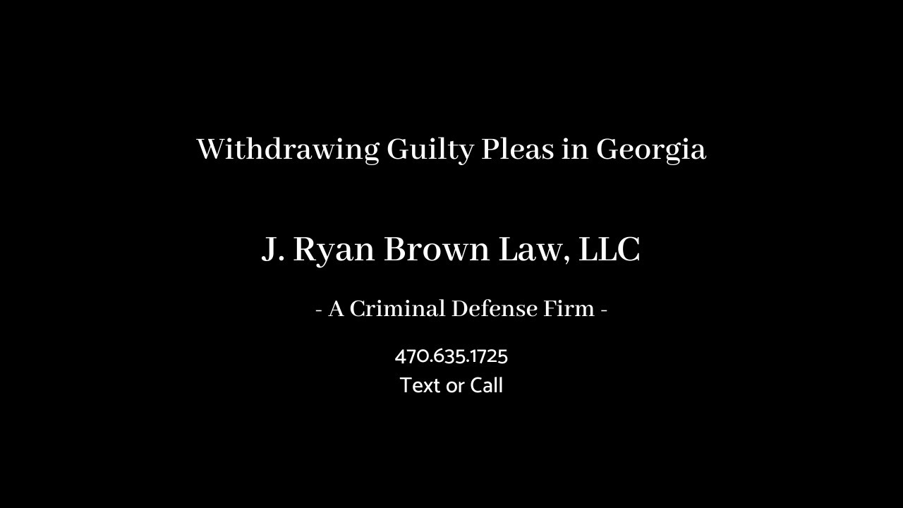 Withdrawing Guilty Pleas in Georgia