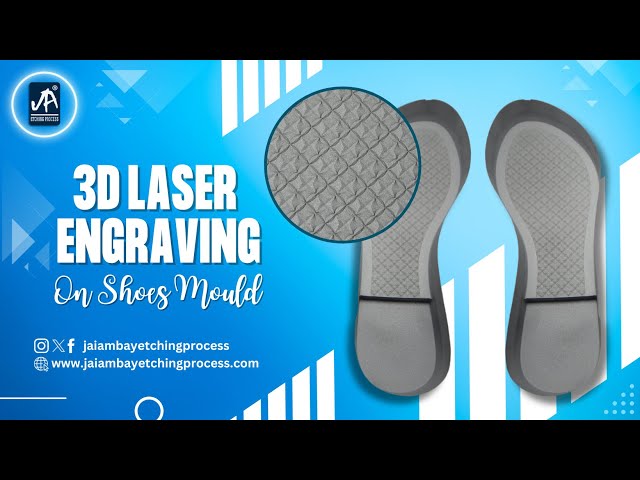 3D Laser Engraving on Shoe Mould | Jai Ambay Etching Process 👟👞
