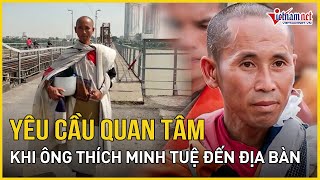 Ban Tôn giáo yêu cầu các sở, ngành quan tâm khi ông Thích Minh Tuệ đến địa bàn | Báo VietNamNet