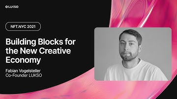 Building Blocks for the New Creative Economy - Fabian Vogelsteller at NFT.NYC 2021