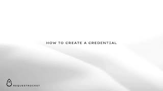 How to Create a Credential