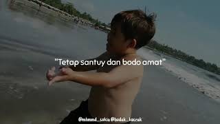 story wa santuy budak koceak