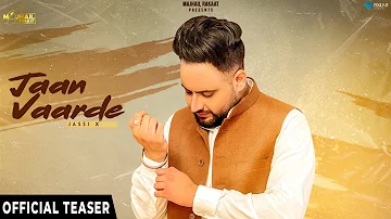 Jaan Vaarde (Official Teaser) Jassi X | Majhail Rakaat | Latest Punjabi Songs 2022