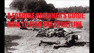 Foxhole Beginner