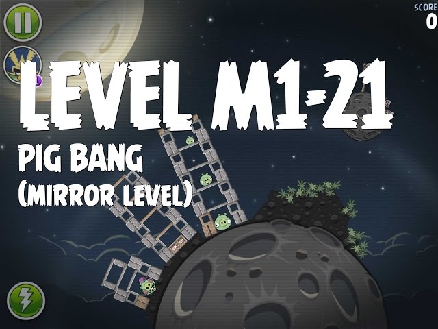 Angry Birds Space Pig Bang Level M1-21 Mirror World Walkthrough 3 Star class=