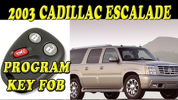 2003 Cadillac Escalade How To Program the Key FOB Remote