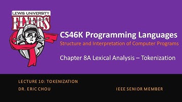 Lecture 10: Tokenization [Chapter 8A: Lexical Analysis]