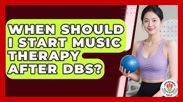 When Should I Start Music Therapy After DBS? - Everyday Parkinsons Help