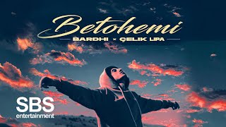 BARDHI x ÇELIK LIPA - BETOHEMI Resimi