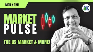 Market Pulse: The US Market & More with DK!