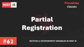 #62 Partial Registration | Environment Variables in Nest JS | A Complete Nest JS Course