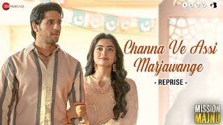 Channa Ve Assi Marjawange - Reprise | Mission Majnu | Sidharth M & Rashmika M | Jyotica T, Raghav S