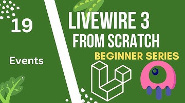 Events | Laravel Livewire 3 from Scratch