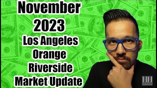 November 2023 Housing Market UPDATE Los Angeles County Orange County OC Riverside County Real Estate by Hanh Hoang 99 views 5 months ago 9 minutes, 55 seconds