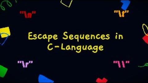 Escape Sequences (\a,\n,\t,\r,\b,\",\