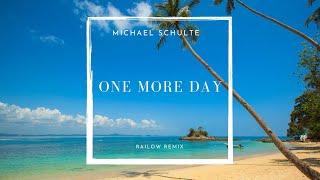 Michael Schulte - One More Day (railow Remix)