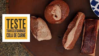 Teste de Transglutaminase, a Cola de Carne! | Só Vide #207