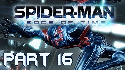 Spider-Man Edge of Time Walkthrough Pt 16 TRUE ENEMY REVEALED!!! Let