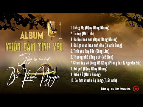 Video Muôn Dặm Tình Yêu (Album 10 bài hát - Sáng tác: Bùi... - youtube