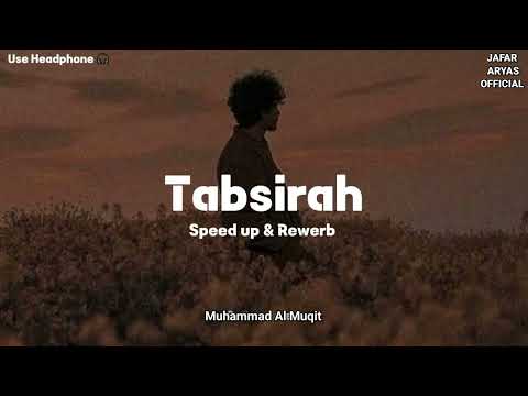 Tabsirah Nasheed Speedup And Reverb By Muhammad Al Muqit Jafar Aryas Official Nasheed